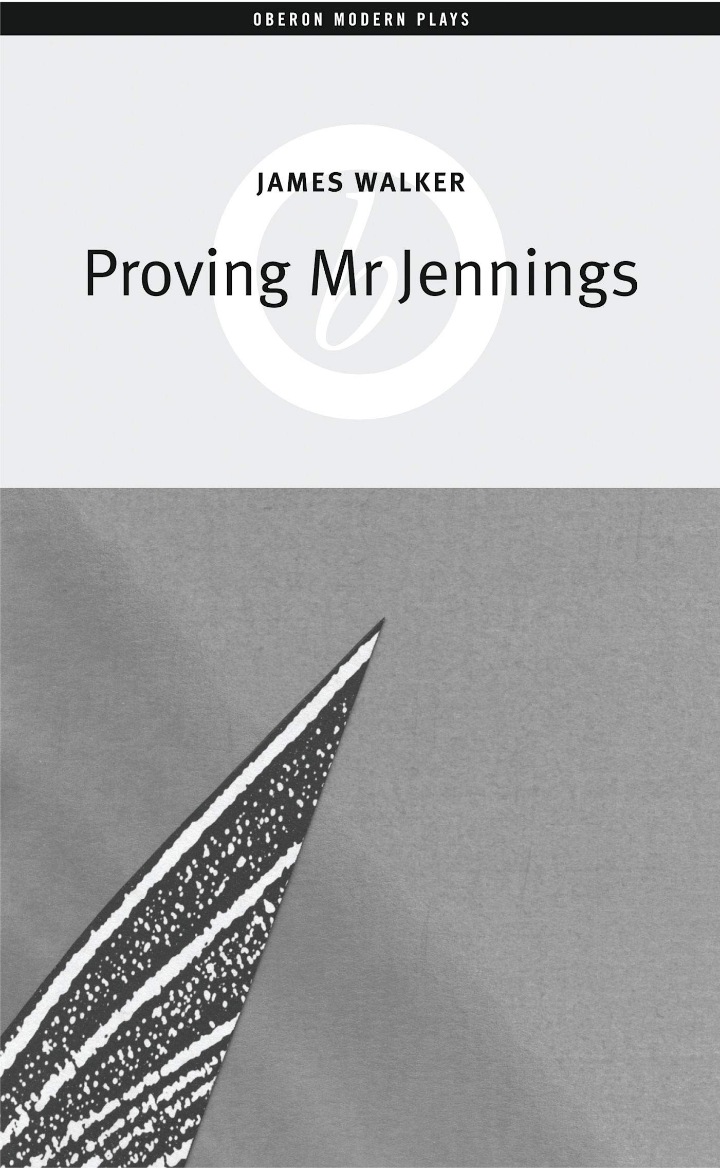 Proving Mr Jennings (Oberon Modern Plays)