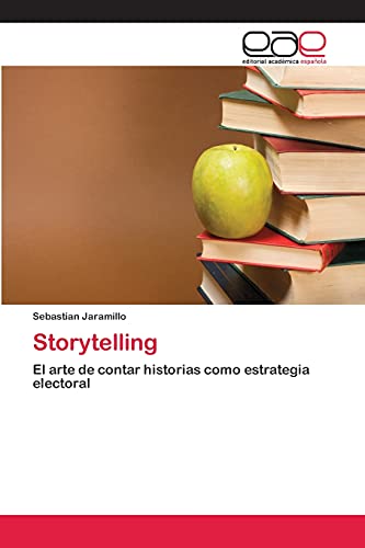 Storytelling: El arte de contar historias como estrategia electoral