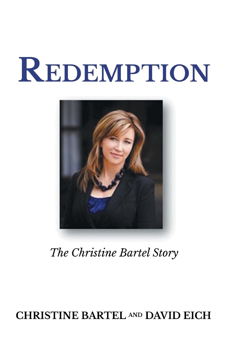 Redemption: The Christine Bartel Story