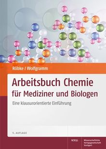 Arbeitsbuch Chemie für Mediziner und Biologen: Eine klausurorientierte Einführung