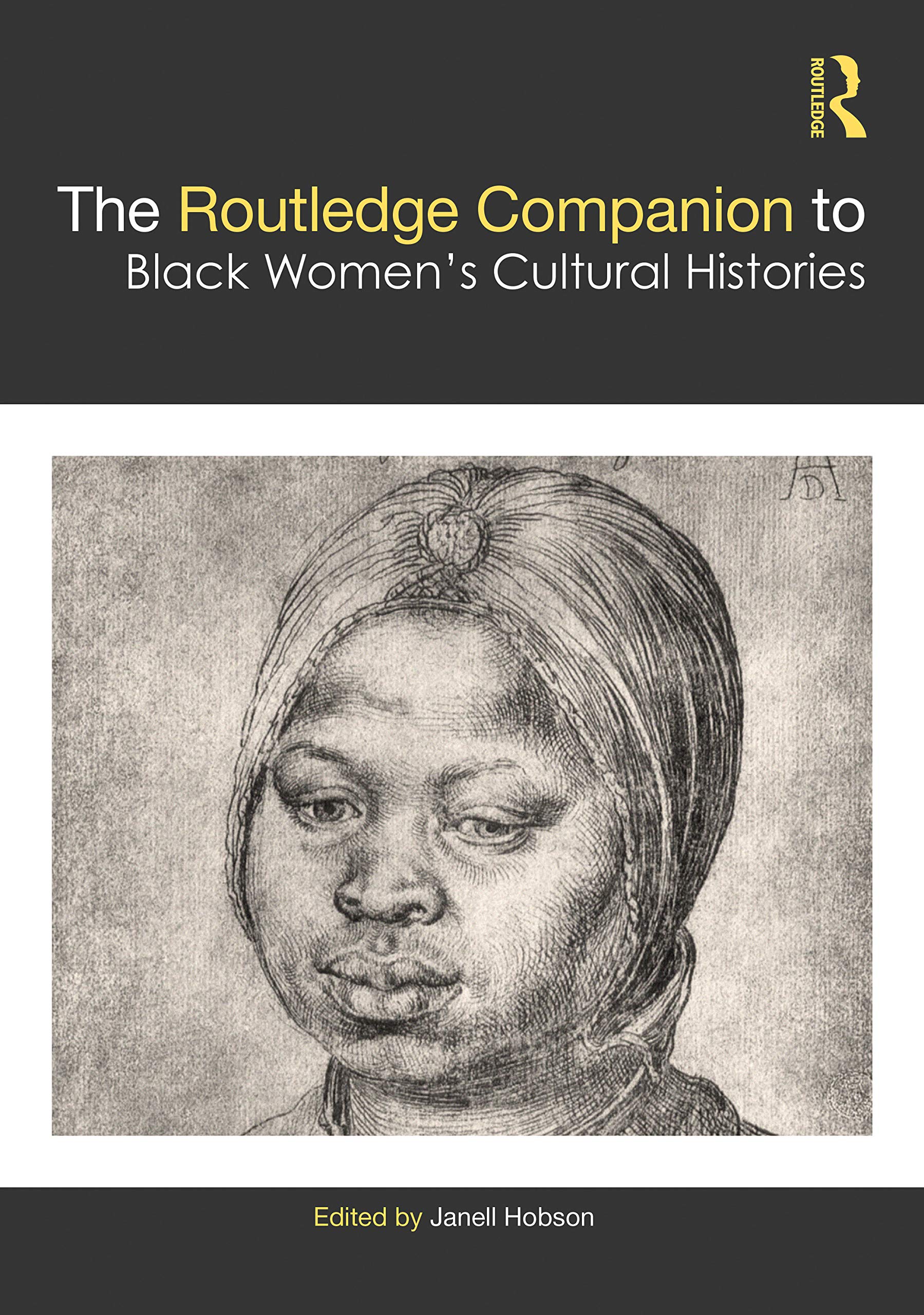 The Routledge Companion to Black Women's Cultural Histories (Routledge Companions to Gender)