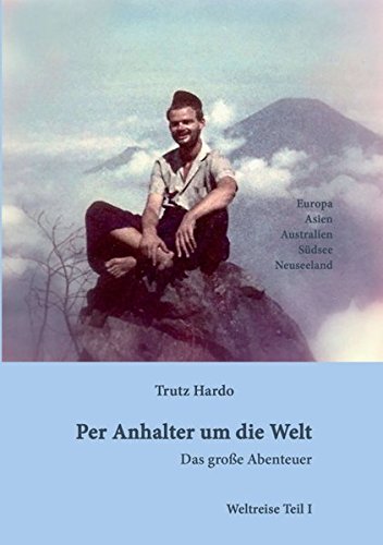 Per Anhalter um die Welt: Das große Abenteuer - Teil I