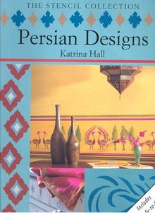 Persian Designs with Stencils (Stencil Collection)