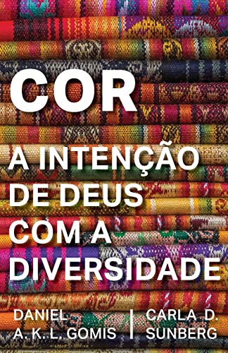 Cor: A Intenção de Deus com a Diversidade