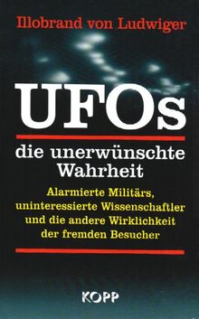 UFOs - die unerwünschte Wahrheit von Ludwiger, Illobrand von | Buch | Zustand sehr gut