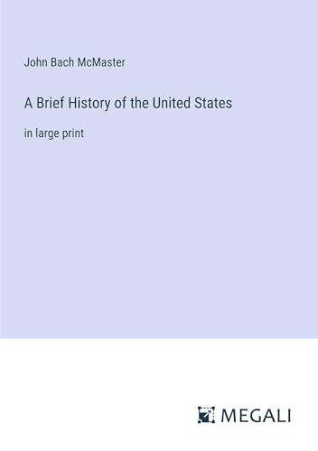 A Brief History of the United States: in large print