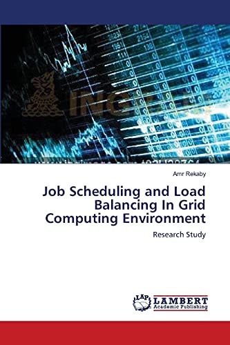 Job Scheduling and Load Balancing In Grid Computing Environment: Research Study