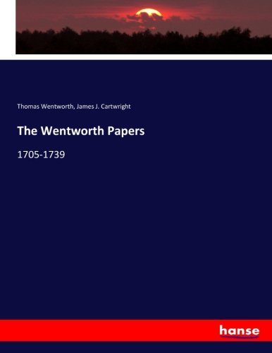 The Wentworth Papers: 1705-1739