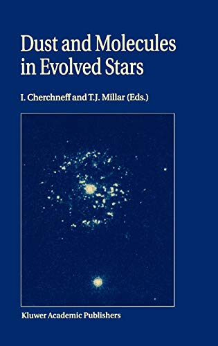 Dust and Molecules in Evolved Stars: Proceedings of an International Workshop held at UMIST, Manchester, United Kingdom, 24–27 March, 1997