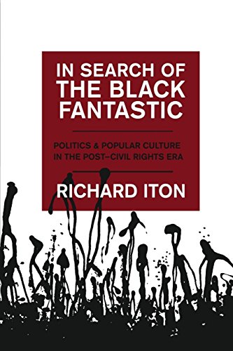 In Search of the Black Fantastic: Politics and Popular Culture in the Post-Civil Rights Era (Transgressing Boundaries: Studies in Black Politics and ... Politics and Black Communities (Paperback))