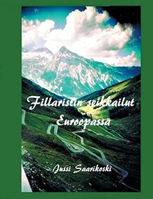 Fillaristin seikkailut Euroopassa (Eurooppa, pyörä ja jussi)