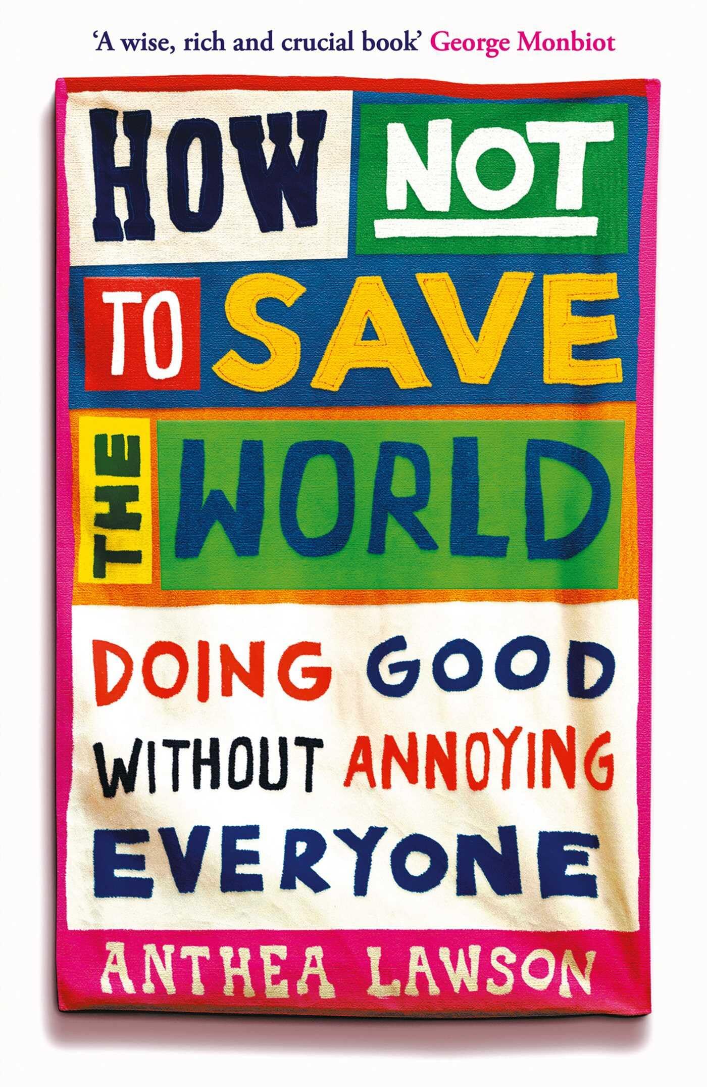 Lawson, Anthea: How Not to Save the World