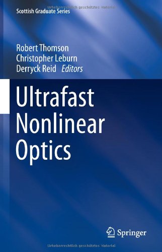 Ultrafast Nonlinear Optics (Scottish Graduate Series)