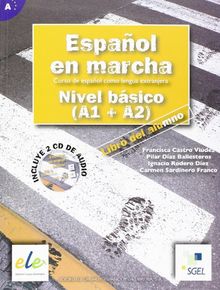 Espanol en marcha basico. Libro del alumno (inkl. 2 CDs) / Español en marcha básico. Libro del alumno (inkl. 2 CDs): Curso de español como lengua extranjera. Nivel A1-A2