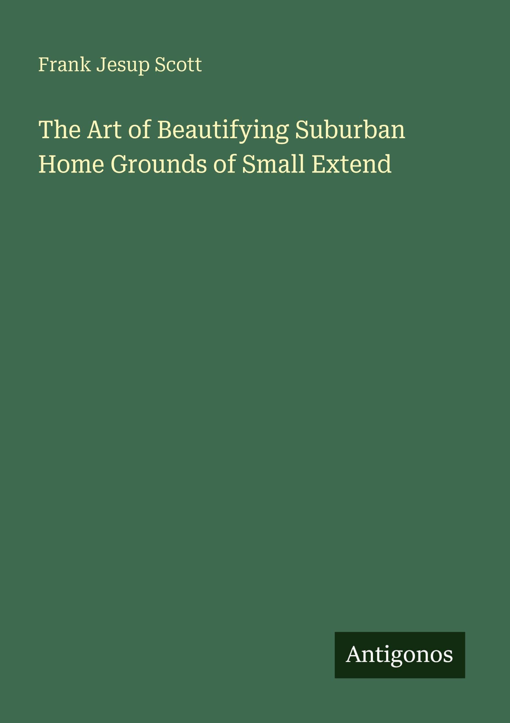 The Art of Beautifying Suburban Home Grounds of Small Extend