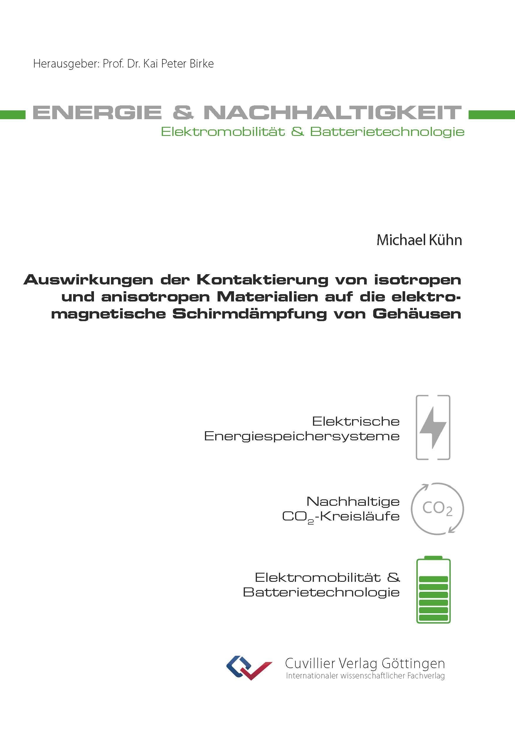 Auswirkungen der Kontaktierung von isotropen und anisotropen Materialien auf die elektromagnetische Schirmdämpfung von Gehäusen (Energie & Nachhaltigkeit)