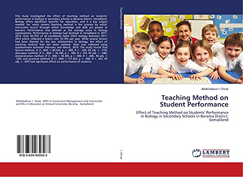 Teaching Method on Student Performance: Effect of Teaching Method on Students' Performance in Biology in Secondary Schools in Borama District, Somaliland