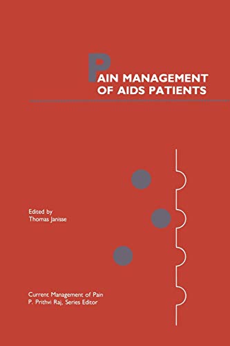 Pain Management of AIDS Patients (Current Management of Pain, 8, Band 8)