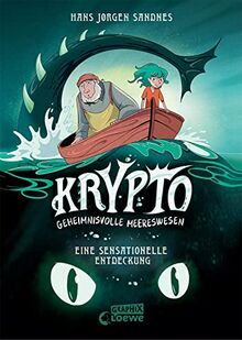 Krypto - Geheimnisvolle Meereswesen (Band 1) - Eine sensationelle Entdeckung: Entdecke Unterwasserwelten und seltene Tierwesen - Comic-Buch für Kinder ab 9 Jahren (Loewe Graphix, Band 1)