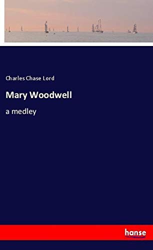 Mary Woodwell: a medley