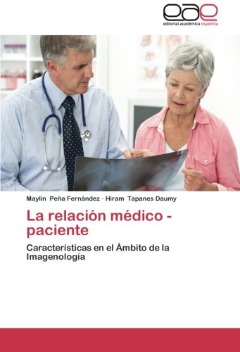 La relación médico -paciente: Características en el Ámbito de la Imagenología