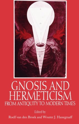 Roelof van den Broek Gnosis & Hermeticism From Antiquity To Modern Time (Suny Series In Western Esoteric Traditions)