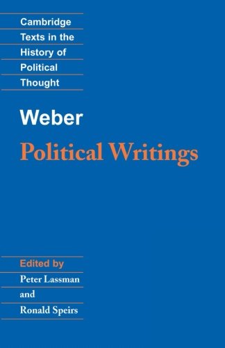 Weber: Political Writings (Cambridge Texts in the History of Political Thought)