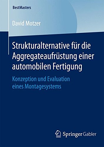 Strukturalternative für die Aggregateaufrüstung einer automobilen Fertigung (BestMasters)