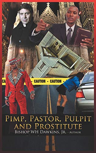 Pimps, Pastors, Pulpits and Prostitutes: The Naked Truth