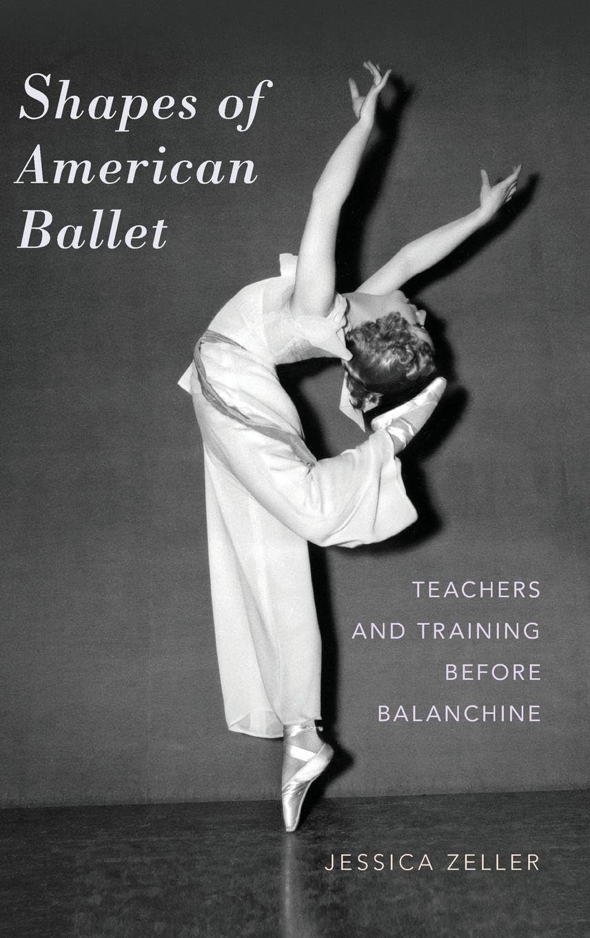 Shapes of American Ballet: Teachers and Training Before Balanchine