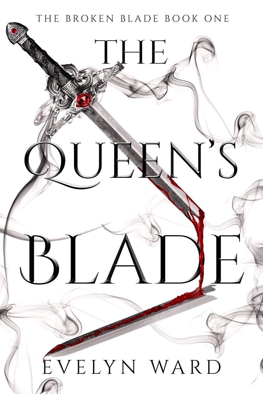 The Queen's Blade: The Broken Blade Book 1