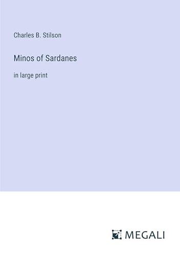 Minos of Sardanes: in large print