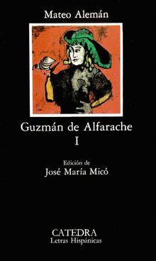 Guzmán de Alfarache, I: 1 (Letras Hispánicas)