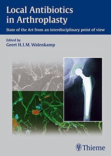 Local Antibiotics in Arthoplasty: State of the Art from an interdisciplinary points of view