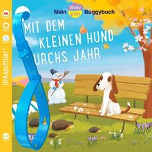 Baby Pixi (unkaputtbar) 139: Mein Baby-Pixi-Buggybuch: Mit dem kleinen Hund durchs Jahr: Babybuch mit kurzen Erzähltexten rund um die Jahreszeiten - ... oder für die Badewanne geeignet (139)