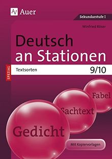 Deutsch an Stationen SPEZIAL Textsorten 9-10: Übungsmaterial zu den Kernthemen der Bildungsstandards (9. und 10. Klasse) (Stationentraining Sekundarstufe Deutsch)