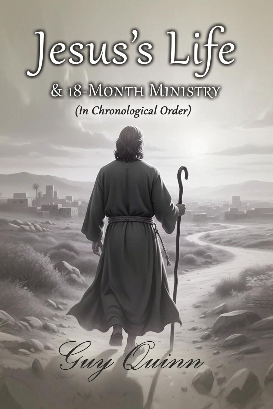 Jesus's Life & 18-Month Ministry