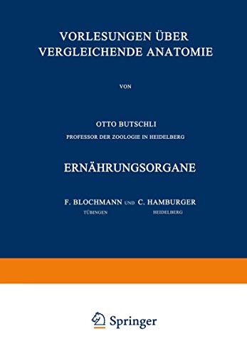 Vorlesungen über Vergleichende Anatomie: 4. Lieferung: Ernährungsorgane