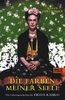 Die Farben meiner Seele: Die Lebensgeschichte der Frida Kahlo