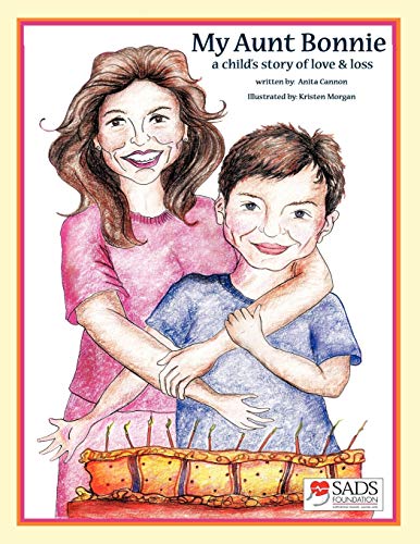 My Aunt Bonnie: A Child's Story of Love and Loss
