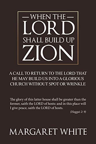 When The Lord Shall Build Up Zion