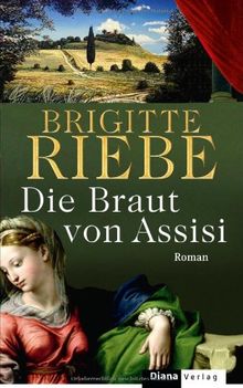 Die Braut von Assisi: Roman von Riebe, Brigitte | Buch | Zustand gut