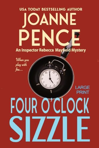 Four O'Clock Sizzle [Large Print]: An Inspector Rebecca Mayfield Mystery (Inspector Rebecca Mayfield Mysteries, Band 4)