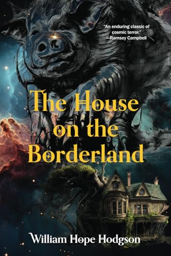 The House on the Borderlands (Warbler Classics Annotated Edition)