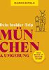 MARCO POLO Dein Insider-Trip München & Umgebung: Das Beste in deiner Region # für jede Lust und Laune (MARCO POLO Insider-Trips)