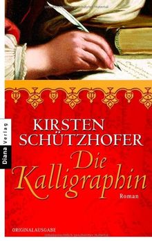 Die Kalligraphin: Roman