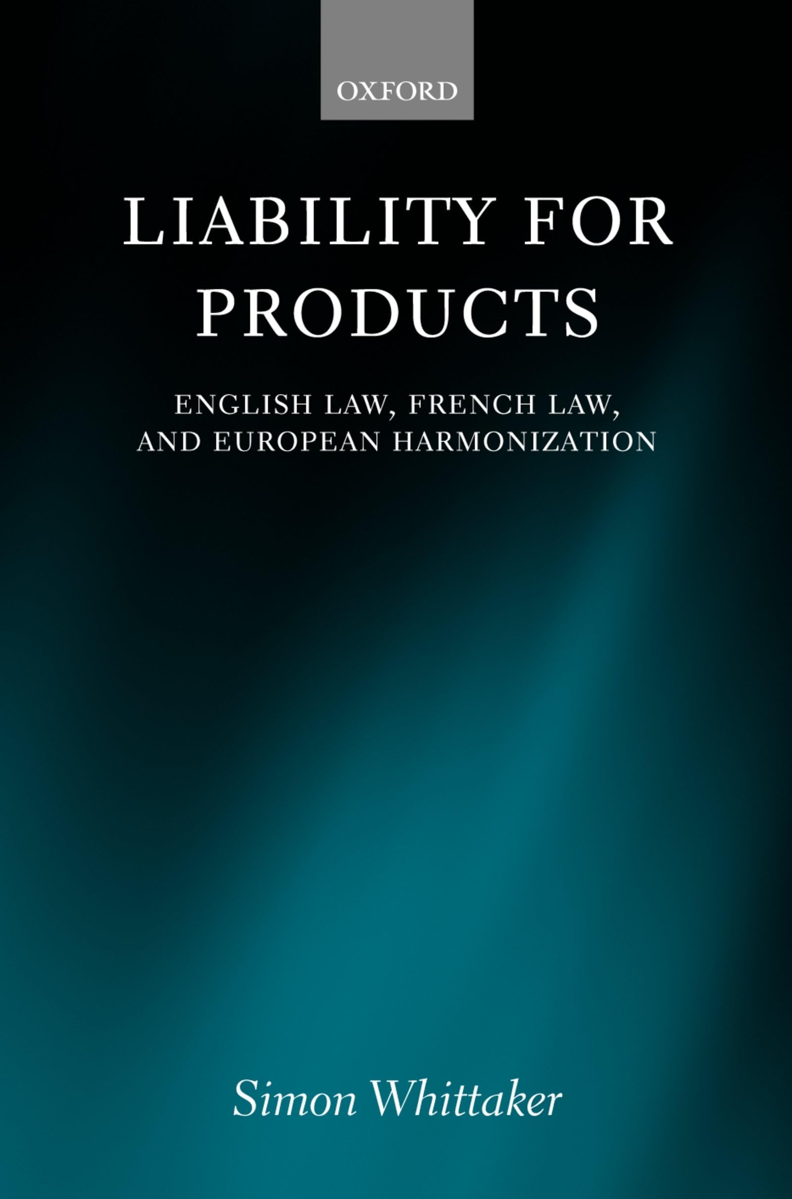 Liability for Products: English Law, French Law, and European Harmonization