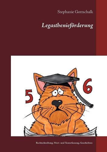 Legasthenieförderung: Rechtschreibung, Wort- und Texterfassung, Geschichten schreiben