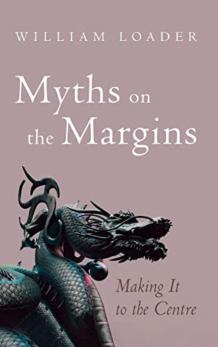 Myths on the Margins: Making It to the Centre