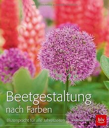 Beetgestaltung nach Farben: Blütenpracht für alle Jahreszeiten